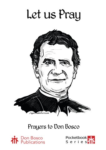 Let us Pray: Prayers to Don Bosco